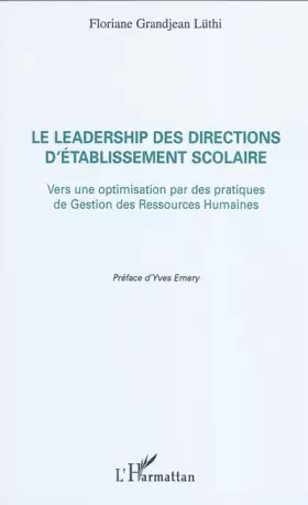Couverture du produit · Le leadership des directions d'établissement scolaire: Vers une optimisation par des pratiques de Gestion des Ressources Humain