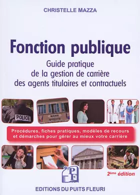 Couverture du produit · Fonction publique: Guide pratique de la gestion de carrière des agents titulaires et contractuels. Procédures, fiches pratiques