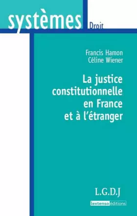 Couverture du produit · la justice constitutionnelle en france et à l'étranger