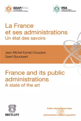 Couverture du produit · La France et ses administrations : un état des savoirs: France and its public administrations : a state of the art