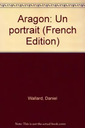Couverture du produit · ARAGON. UN PORTRAIT.