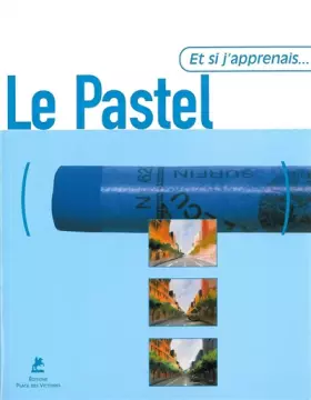 Couverture du produit · Et si j'apprenais... Le pastel