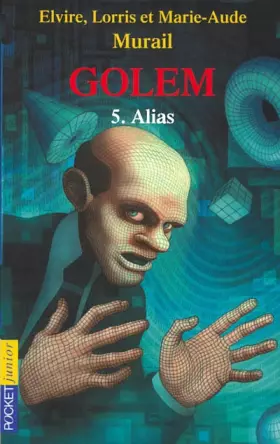 Couverture du produit · Golem, tome 5 : Alias