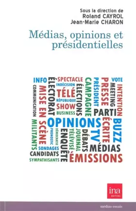 Couverture du produit · Médias, opinions et présidentielles