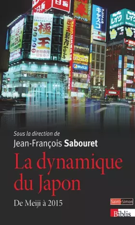 Couverture du produit · La Dynamique du Japon. De Meiji à 2015