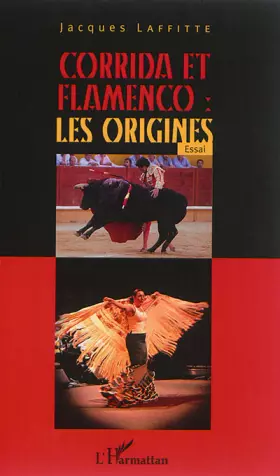 Couverture du produit · Corrida et flamenco : les origines: Essai