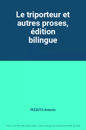 Couverture du produit · Le triporteur et autres proses, édition bilingue