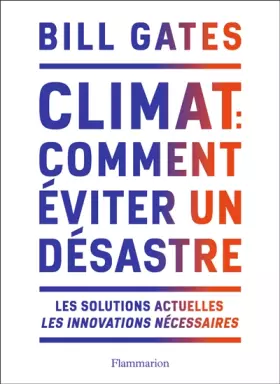 Couverture du produit · Climat : comment éviter un désastre: Les solutions actuelles. Les innovations nécessaires
