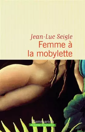 Couverture du produit · Femme à la mobylette  A la recherche du sixième continent