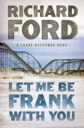 Couverture du produit · Let Me be Frank with You: A Frank Bascombe Book