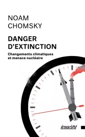Couverture du produit · Danger d'extinction: Changements climatiques et menace nucléaire