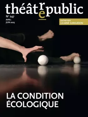 Couverture du produit · Théâtre public N° 247: La condition écologique