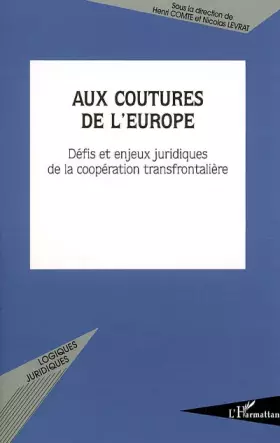 Couverture du produit · Aux coutures de l'Europe. : Défis et enjeux juridiques de la coopération transfrontalière