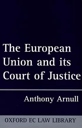 Couverture du produit · The European Union and Its Court of Justice (Oxford European Community Law Library)