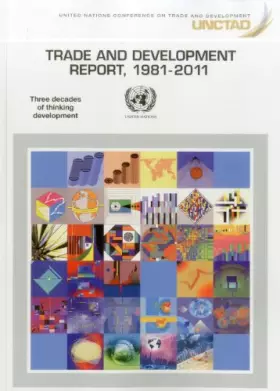 Couverture du produit · Trade and Development Report, 1981-2011: Three Decades of Thinking (United Nations Conference on Trade Adn Development: Geneva)