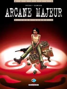 Couverture du produit · Arcane Majeur, Tome 3 : Cuba libre !