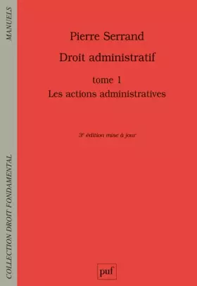 Couverture du produit · Droit administratif: Tome 1, Les actions administratives