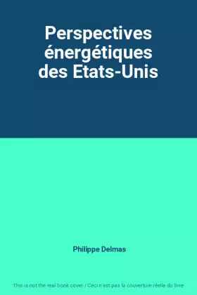 Couverture du produit · Perspectives énergétiques des Etats-Unis