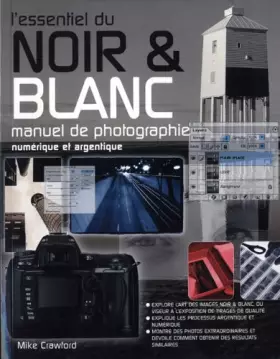 Couverture du produit · L'essentiel du noir et blanc : Manuel de photographie