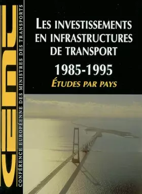 Couverture du produit · Les Investissements En Infrastructure De Transport -- 1985-1995