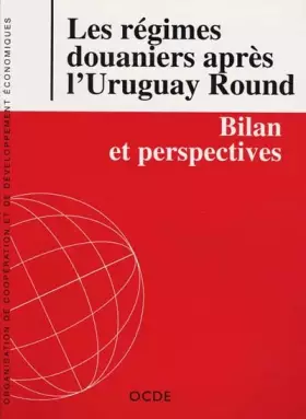 Couverture du produit · Les R?Gimes Douaniers Apr?s L'Uruguay round: Bilan Et Perspectives