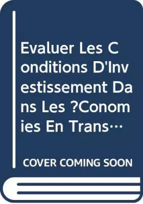 Couverture du produit · Evaluer les conditions d'investissement dans les économies en transition