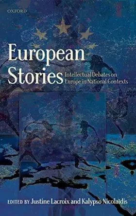 Couverture du produit · European Stories: Intellectual Debates on Europe in National Contexts