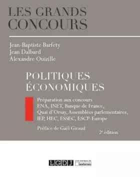 Couverture du produit · Politiques économiques: Préparations aux concours : ENA, INET, Banque de France, Quai d'Orsay, Assemblées parlementaires, IEP,