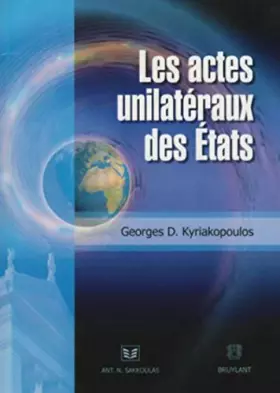 Couverture du produit · Les Actes unilatéraux des Etats
