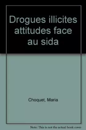 Couverture du produit · Drogues illicites et attitudes face au sida : résultats d'une enquete epidemiologique realisee dans
