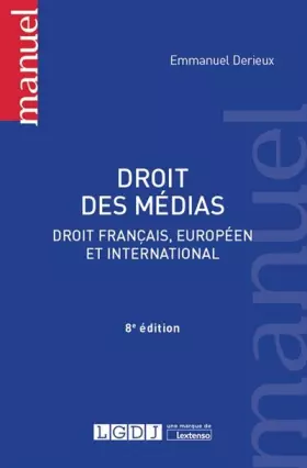 Couverture du produit · DROIT DES MEDIAS - 8EME EDITION: DROIT FRANÇAIS, EUROPEEN ET INTERNATIONAL