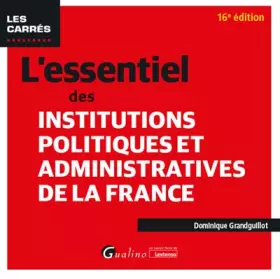 Couverture du produit · L'essentiel des Institutions politiques et administratives de la France