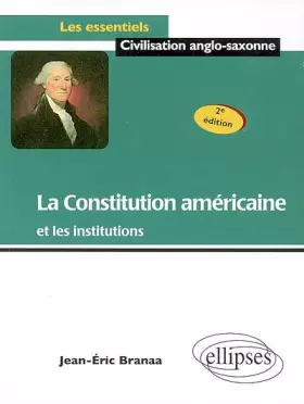 Couverture du produit · La Constitution américaine et les institutions