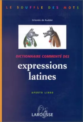 Couverture du produit · DICTIONNAIRE COMMENTE DES EXPRESSIONS LATINES. Aperto libro