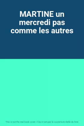Couverture du produit · MARTINE un mercredi pas comme les autres
