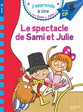 Couverture du produit · Sami et Julie CP Niveau 3 Le spectacle de Sami et Julie