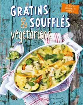 Couverture du produit · Gratins & soufflés végétariens