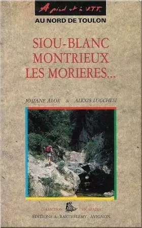 Couverture du produit · Randonnées à pied et à VTT : Siou-Blanc, Montrieux, Les Morières