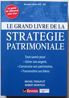 Couverture du produit · Le grand livre de la stratégie patrimoniale
