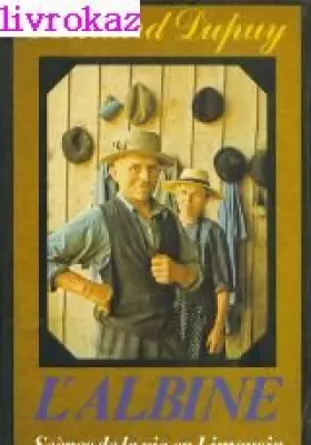 Couverture du produit · L' Albine - Scènes de la vie en Limousin et en Périgord vert.