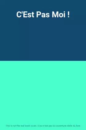 Couverture du produit · C'Est Pas Moi !