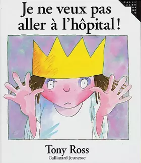 Couverture du produit · La petite princesse : Je ne veux pas aller à l'hôpital !