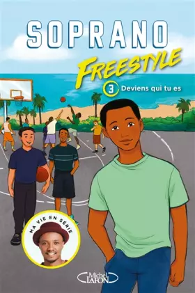 Couverture du produit · Freestyle - tome 3 Deviens qui tu es ! (3)