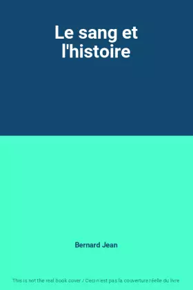 Couverture du produit · Le sang et l'histoire