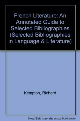 Couverture du produit · French Literature: An Annotated Guide to Selected Bibliographies (Selected Bibliographies in Language and Literature, 2)