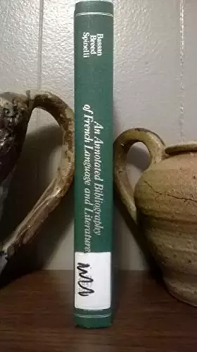 Couverture du produit · An Annotated Bibliography of French Language and Literature (Garland reference library of the humanities v. 26)