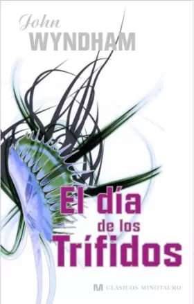 Couverture du produit · El día de los trífidos: 1 (Clásicos Minotauro)