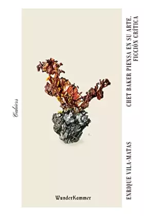 Couverture du produit · Chet Baker piensa en su arte. Ficción crítica: 8 (Cahiers)