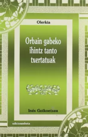 Couverture du produit · Orbain gabeko ihintz tanto txertatuak (Poesía)