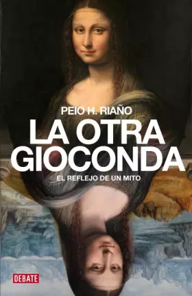 Couverture du produit · La otra Gioconda: El reflejo de un mito (Crónica y Periodismo)